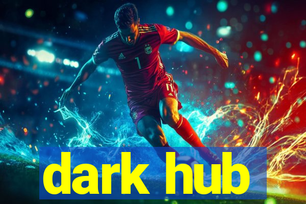 dark hub